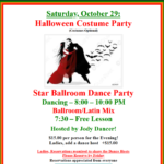 Halloween Party & Costume Contest!! – Saturday, October 29 – Dance 8 PM – 10 PM – Class 7:30 PM (Included) – $15.00 Admission – Shared Dance Hosts! (+$15.)