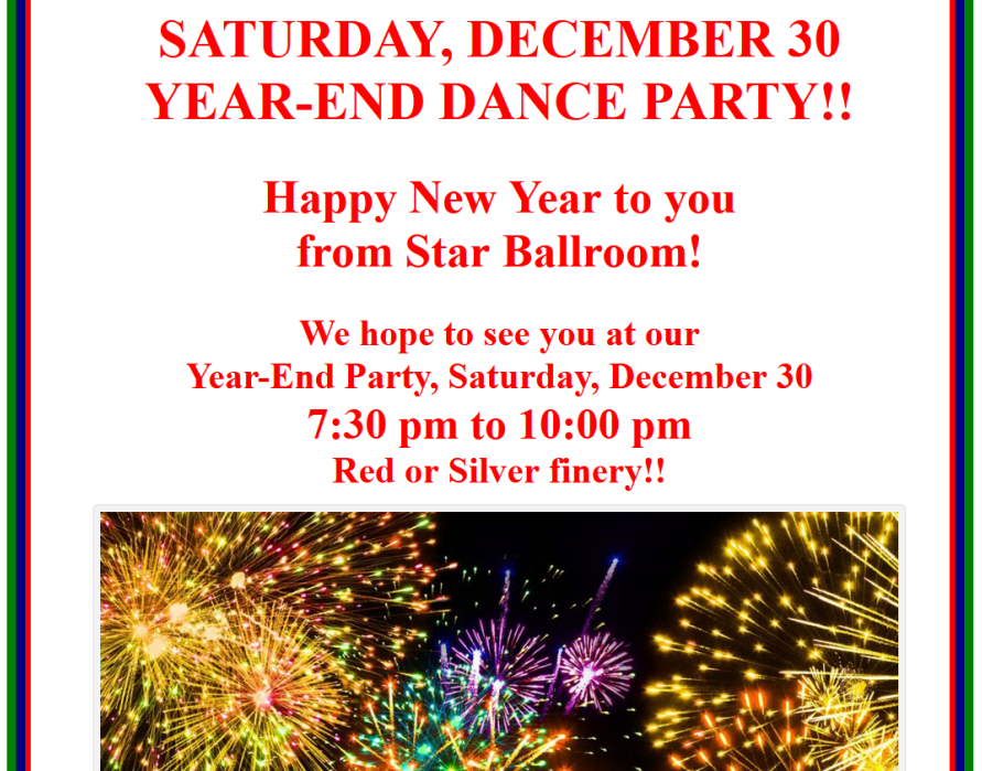 Saturday, December 30, 2023 - Year-End Dance Party at Star Ballroom!!